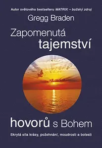 E-kniha: Zapomenutá tajemství hovorů s Bohem od Braden Gregg