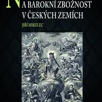 E-kniha: Náboženský život a barokní zbožnost v českých zemích od Mikulec Jiří