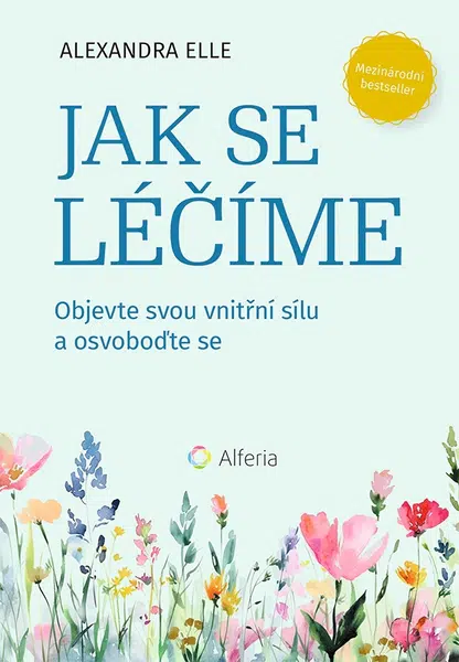 Kniha: Jak se léčíme od Elle Alexandra
