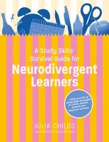 A Study Skills Survival Guide for Neurodivergent Learners - Julia Childs