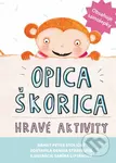 Opica Škorica – Hravé aktivity (+ samolepky) - Sabína Liptáková (ilustrátor), Peter Stoličný, Denisa Stareková - kniha z kategorie Omalovánky