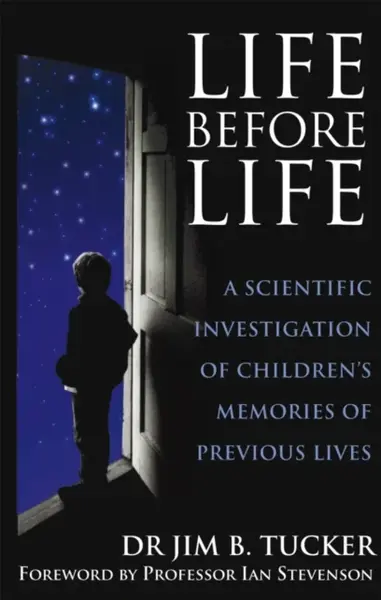 Life Before Life - Dr. Jim B. Tucker