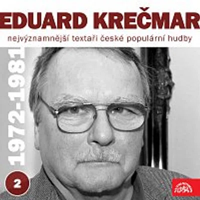 Eduard Krečmar, Různí interpreti – Nejvýznamnější textaři české populární hudby Eduard Krečmar 2 (1972 - 1981)