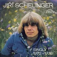 Jiří Schelinger – Singly 1972-1978