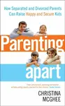 Parenting Apart - Christina McGhee