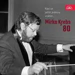 Různí interpreti – Rád se ještě jednou vrátím... Mirko Krebs ´80