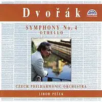 Česká filharmonie/Libor Pešek – Dvořák: Symfonie č. 4, Othello