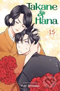 Takane & Hana, Vol. 15 - Yuki Shiwasu