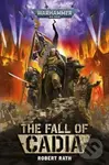 The Fall of Cadia - Robert Rath