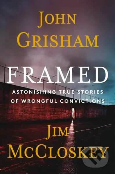 Framed (Astonishing True Stories of Wrongful Convictions)