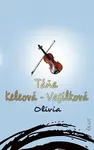 Olívia - Táňa Keleová-Vasilková