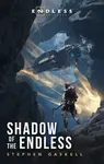 Shadow of the Endless - Stephen Gaskell