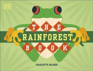 The Rainforest Book - Charlotte Milner