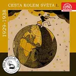 Různí interpreti – Historie psaná šelakem - Cesta kolem světa I. (1929-1938)
