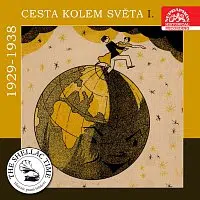 Různí interpreti – Historie psaná šelakem - Cesta kolem světa I. (1929-1938)