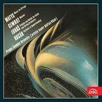Oldřich Vlček, Pražský komorní orchestr – Matys: Hudba pro smyčce, Gemrot: Sentence pro 15 smyčců, Lukáš: Preludium a rondo pro housle a smyčcový orch