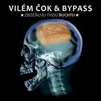 Vilém Čok – Zbožňuju tvou buchtu