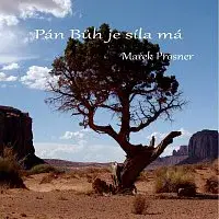 Marek Prosner – Pán Bůh je síla má