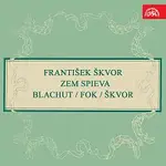 František Škvor, Různí interpreti – Škvor: Zem spieva