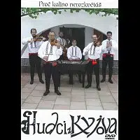 Hudci z Kyjova – Proč kalino nerozkvétáš (DVD + CD) CD+DVD