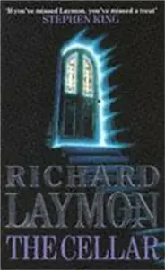 The Cellar (Beast House Chronicles, Book 1) - Richard Laymon