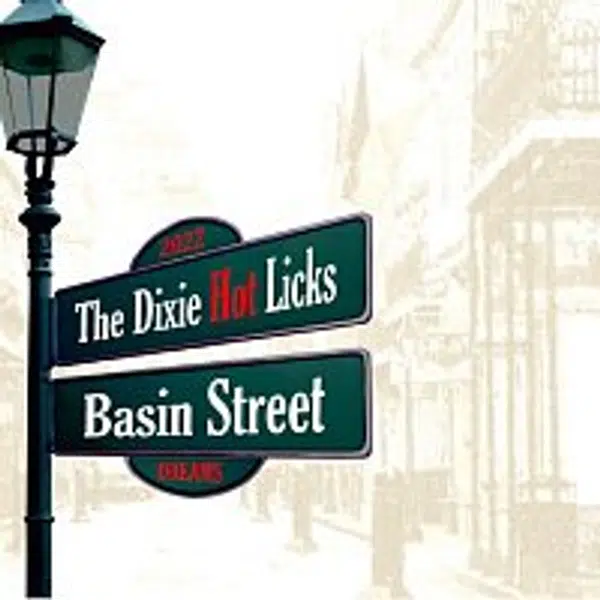 The Dixie Hot Licks – Basin Street Dreams