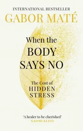 When the Body Says No (poškozená) - Gábor Maté