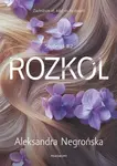 Rozkol (poškozená) - Aleksandra Negrońska