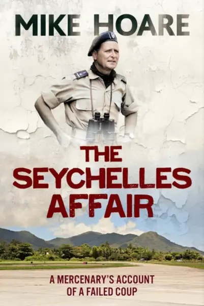 The Seychelles Affair - Mike Hoare