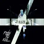 PLÁN TO KILL – ILUZE