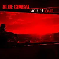 Blue Cimbal – Kind of Love