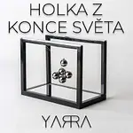 Yarra – Holka z konce světa