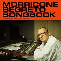 Ennio Morricone – Morricone Segreto Songbook [1962-1973] CD