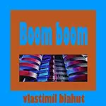 Vlastimil Blahut – Boom, boom