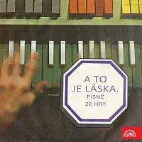 Jan Faltýnek – Balling, Fischer: A to je láska. Písně ze hry