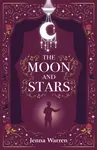 The Moon and Stars - Jenna Warren