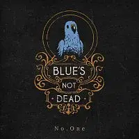 Blue's Not Dead – No.One