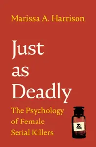 Just as Deadly - Marissa A.  Harrison