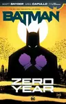 Batman: Zero Year - Scott Snyder, Greg Capullo