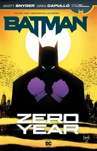 Batman: Zero Year - Scott Snyder, Greg Capullo