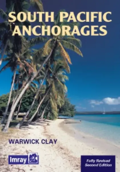South Pacific Anchorages - Warwick Clay