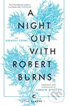 A Night Out with Robert Burns (The Greatest Poems) - Robert Burns, Andrew O'Hagan