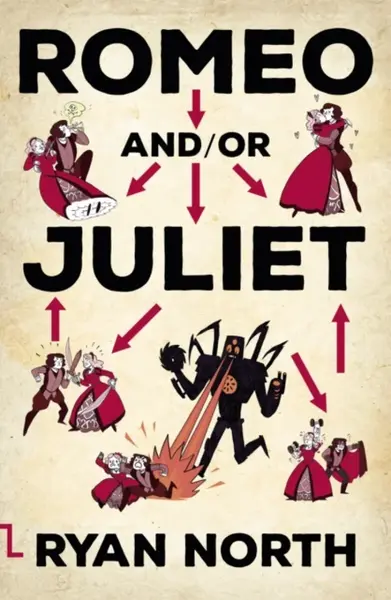 Romeo and/or Juliet - Ryan North