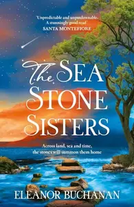 The Sea Stone Sisters - Buchanan Eleanor
