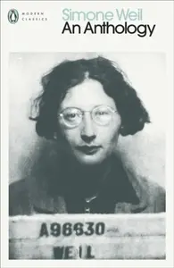 Modern Classics Simone Weil an Anthology - Simone Weil