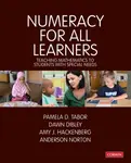Numeracy for All Learners - Amy J Hackenberg, Pamela D Tabor, Dawn Dibley, Anderson Norton