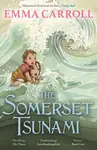 The Somerset Tsunami - Carroll Emma