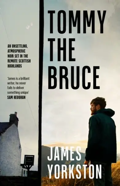 Tommy The Bruce - James Yorkston