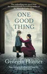 One Good Thing - Georgia Hunter