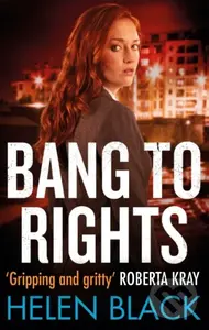 Bang to Rights - Helen Black